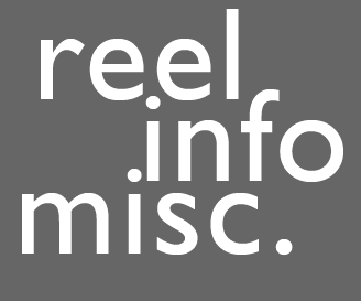 reel | info | misc